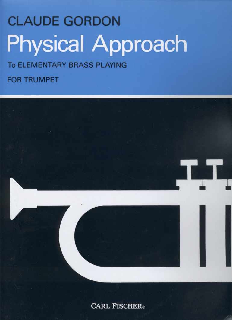Claude Gordon's Physical Approach To Elementary Brass Playing