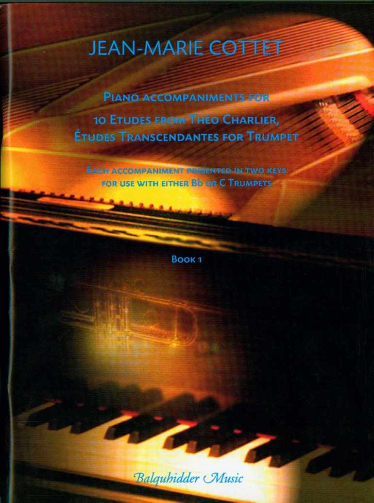 Jean-Marie Cottet's Piano Accompaniments For Ten Etudes From Théo Charlier Études Transcendantes For Trumpet